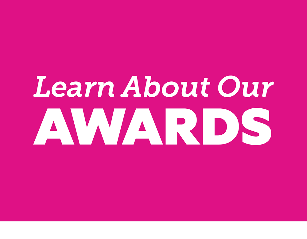 Learn About Our Awards